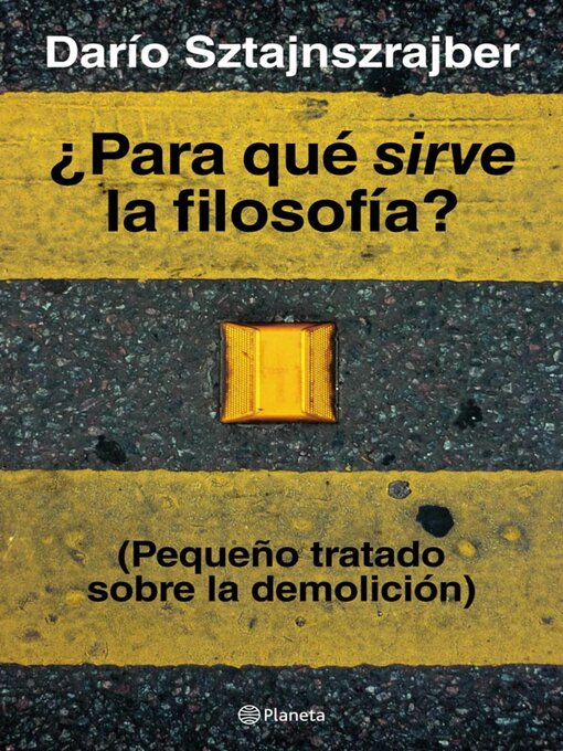 Title details for ¿Para qué sirve la filosofía? by Darío Sztajnszrajber - Available